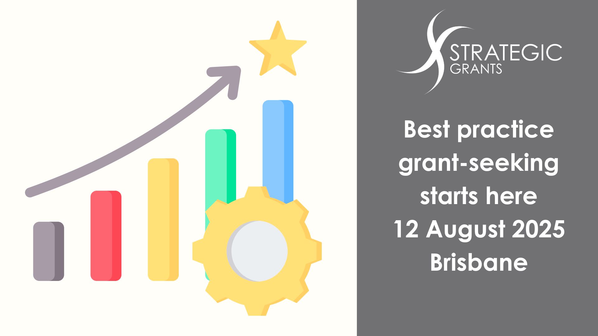 Graphic of a ascending bar chart with an arrow pointing up at a star. Brisbane Grant-seeker Workshop Strategic Grants